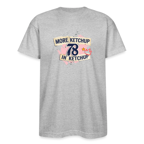 More Ketchup In Ketchup Tee - heather gray